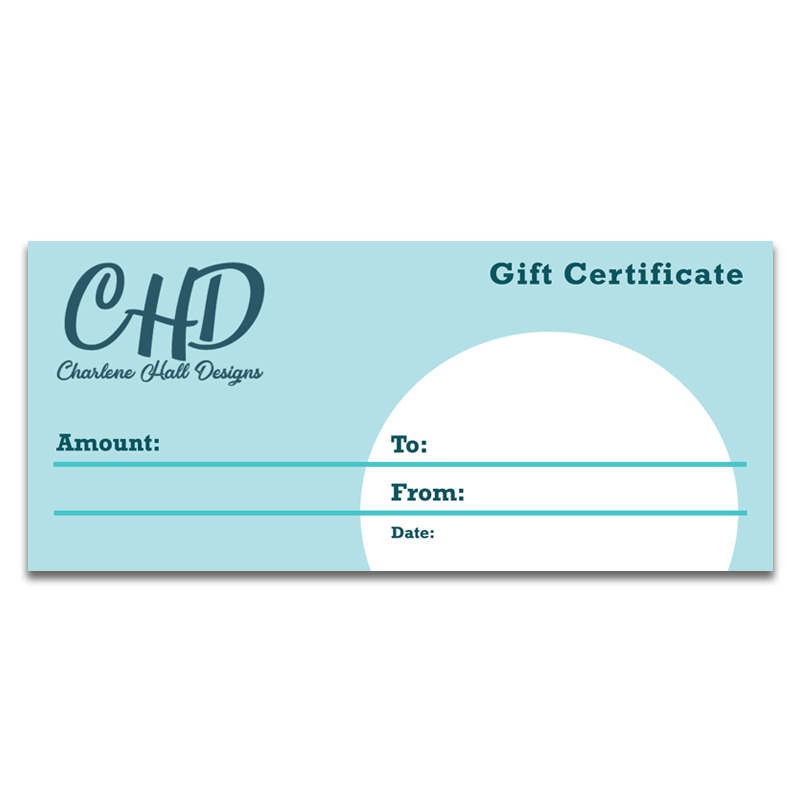 Charlene Hall Designs - Gift Certificate